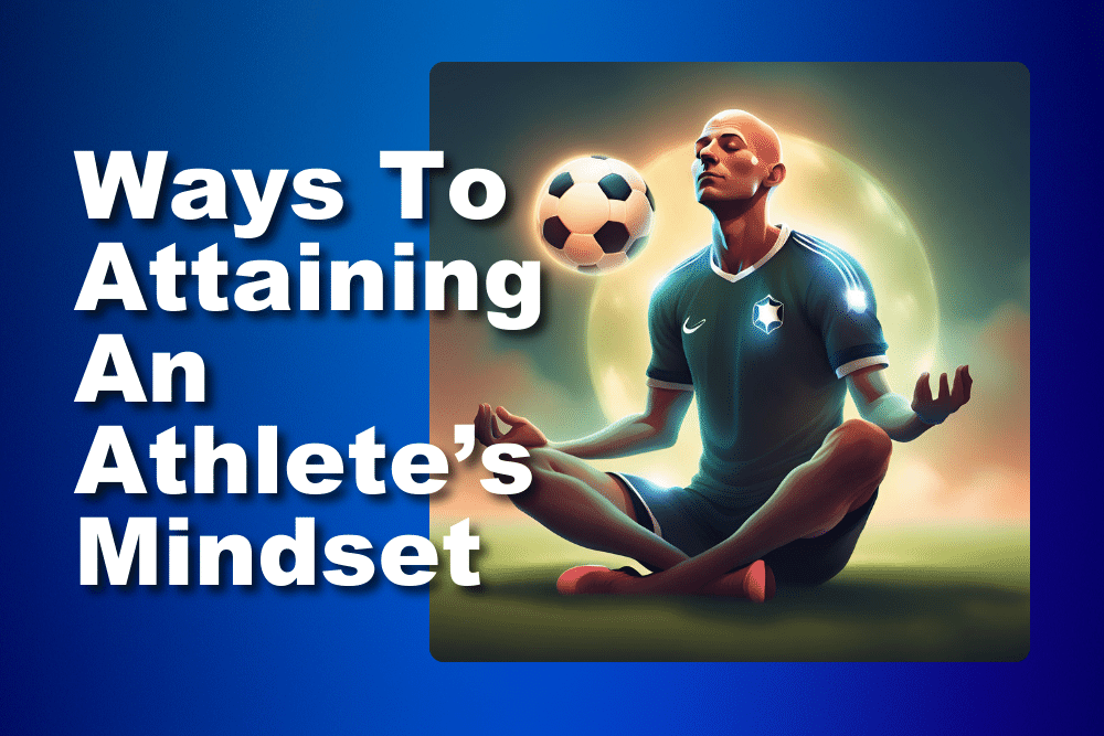 how-do-you-get-an-athletes-mindset main image