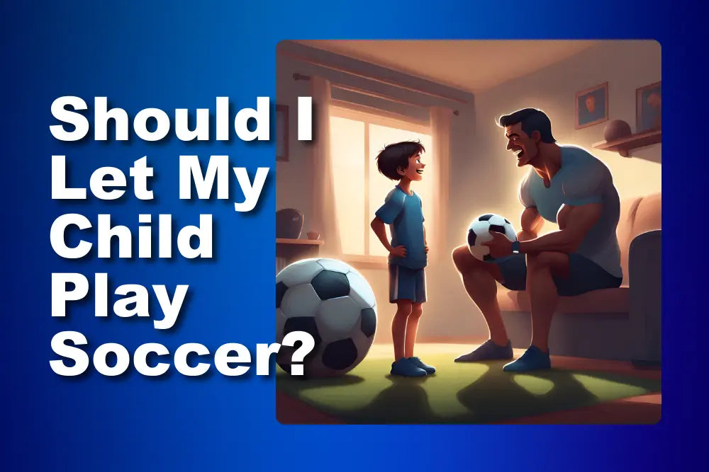 should-i-let-my-child-play-soccer main image